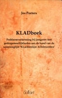 KLADboek. Probleemverkenning van gedragsmoeilijkheden bij jongeren aan de hand van het screeningsinstrument Klachtenlijst Adolescenten