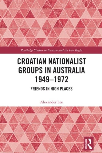 Croatian Nationalist Groups in Australia 1949-1972