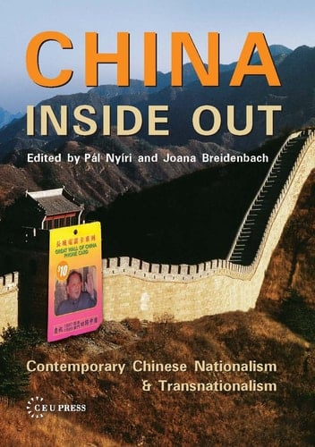 China Inside Out Contemporary Chinese Nationalism and Transnationalism