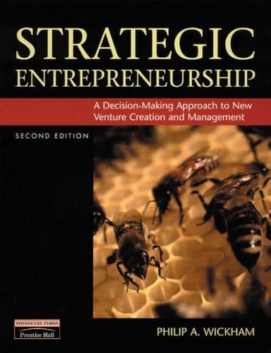 Strategic Entrepreneurship:A Decision Making Approach to New Venture Creation and Management with Business Planpro 4.0