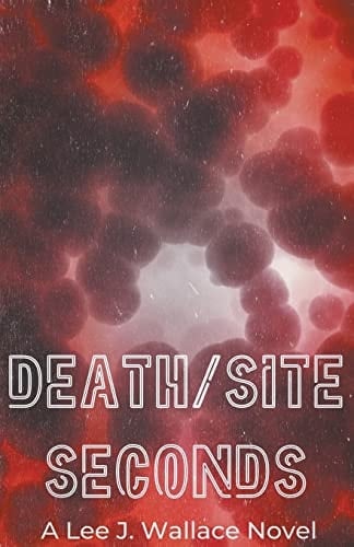 Death/Site Seconds