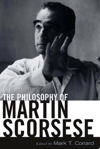 The Philosophy of Martin Scorsese