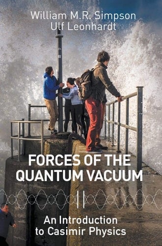 Forces of the Quantum Vacuum An Introduction to Casimir Physics