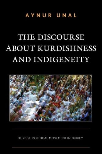 The Discourse about Kurdishness and Indigeneity
