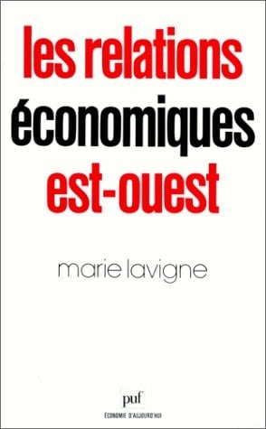 Les relations économiques Est-Ouest (Économie d'aujourd'hui) (French Edition)