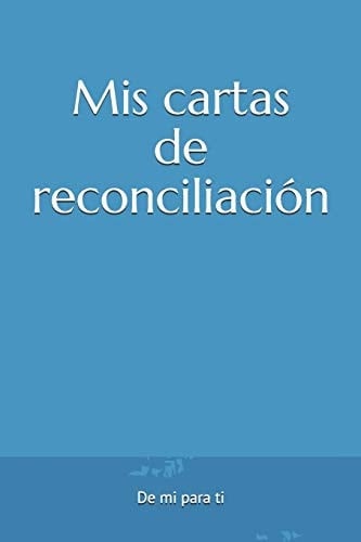 Mis cartas de reconciliación