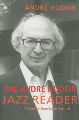 The André Hodeir Jazz Reader (Jazz Perspectives)