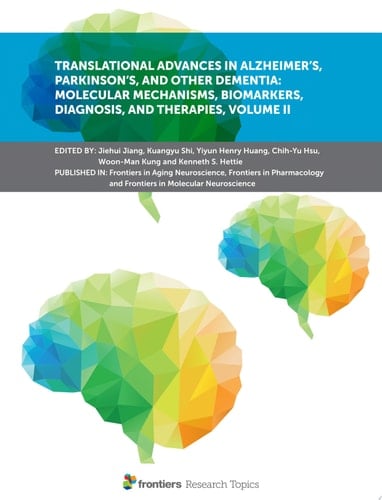 Translational Advances in Alzheimer's, Parkinson's, and other Dementia: Molecular Mechanisms, Biomarkers, Diagnosis, and Therapies, Volume II