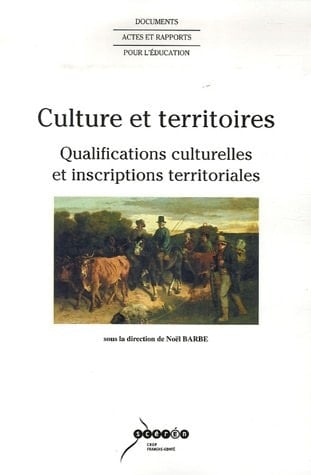 Culture et territoires qualifications culturelles et inscriptions territoriales