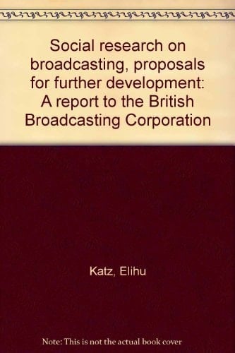 Social Research on Broadcasting, Proposals for Further Development A Report to the British Broadcasting Corporation