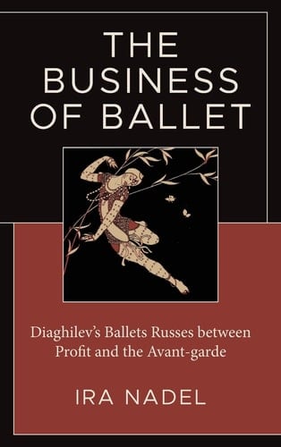 The Business of Ballet Diaghilev’s Ballets Russes Between Profit and the Avant-garde