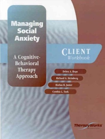 Managing Social Anxiety A Cognitive-Behavioral Therapy Approach