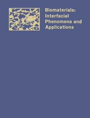 Biomaterials: Interfacial Phenomena and Applications