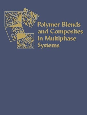 Polymer Blends and Composites in Multiphase Systems