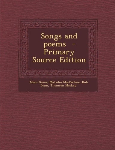 Songs and Poems - Primary Source Edition
