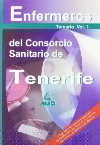 Enfermeros del consorcio sanitario de tenerife. Temario volumen i.