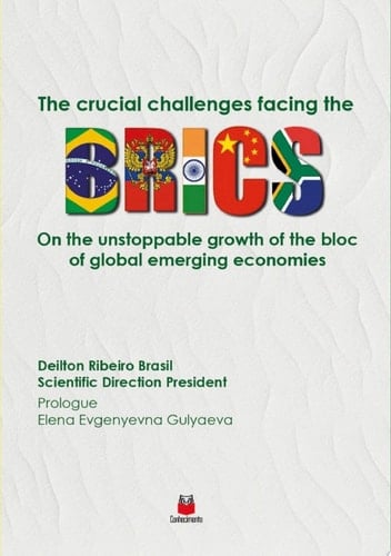 The crucial challenges facing the BRICS On the unstoppable growth of the bloc of global emerging economies