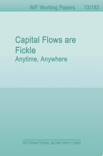 Capital Flows are Fickle Anytime, Anywhere