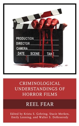 Criminological Understandings of Horror Films Reel Fear