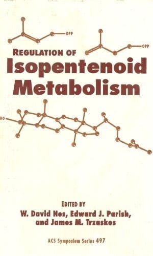 Regulation of Isopentenoid Metabolism (ACS Symposium Series, No. 497)
