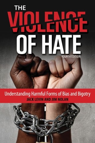 The Violence of Hate Understanding Harmful Forms of Bias and Bigotry