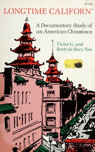 Longtime Californ' A Documentary Study of an American Chinatown