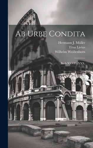 Ab Urbe Condita Buch XXVII - XXX.