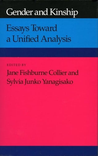 Gender and Kinship Essays Toward a Unified Analysis