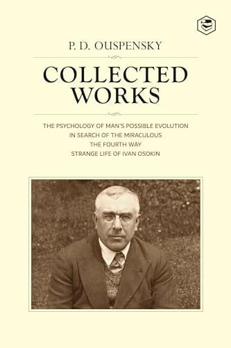 P. D. Ouspensky: Collected Works Including