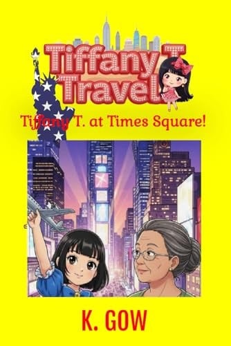 Tiffany T. At Times Square (tiffany T. Travels Series)