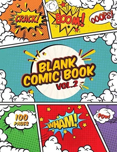 Blank Comic Book: Variety of Templates - Create Your Own Comic Book Strip - More than 100 Blank Pages For Comic Book Drawing