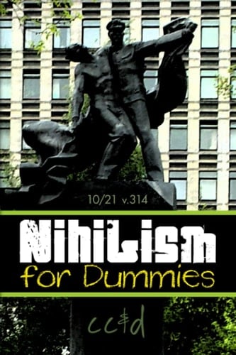 Nihilism for Dummies: 10/21 cc&d, v314