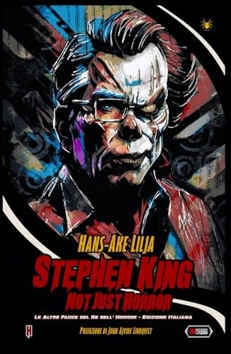 STEPHEN KING: NOT JUST HORROR: Le Altre Facce del Re dell'Horror - Edizione Italiana (Italian Edition)