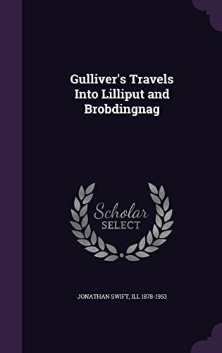 Gulliver's Travels Into Lilliput and Brobdingnag