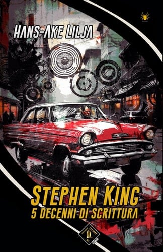 STEPHEN KING: 5 DECENNI DI SCRITTURA (Italian Edition)