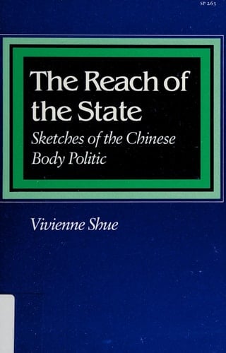 The Reach of the State Sketches of the Chinese Body Politic