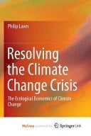 Resolving the Climate Change Crisis The Ecological Economics of Climate Change