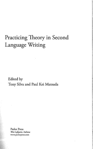 Practicing Theory in Second Language Writing