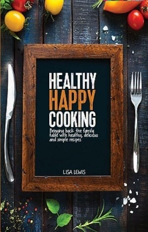 Healthy Happy Cooking