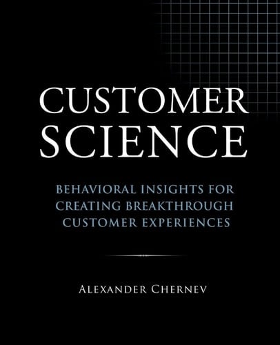 Customer Science Behavioral Insights for Creating Breakthrough Customer Experiences