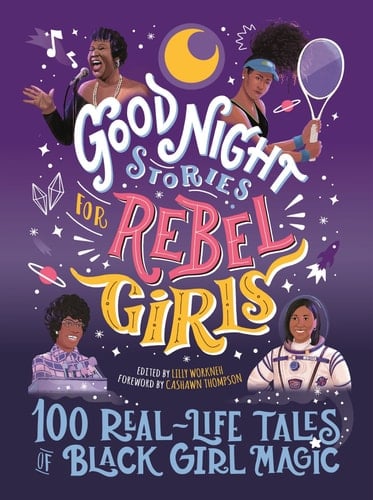 Good Night Stories for Rebel Girls: 100 Real-Life Tales of Black Girl Magic (India Edition)
