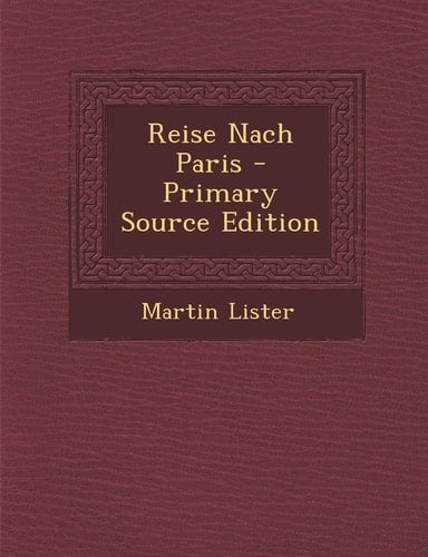 Reise Nach Paris - Primary Source Edition (German Edition)