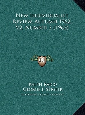 New Individualist Review, Autumn 1962, V2, Number 3 (1962)