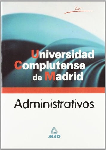 Administrativos de la universidad complutense de madrid. Test.