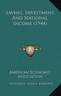 Saving, Investment And National Income (1944)