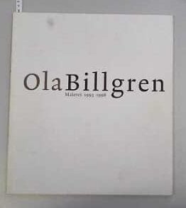 Ola Billgren Malerei 1993-1998 : Westfälischer Kunstverein, Münster