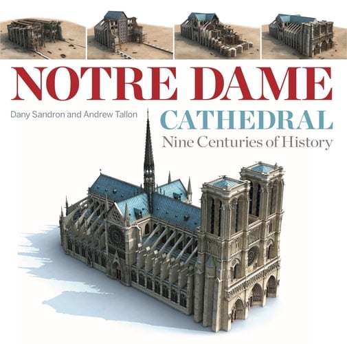 Notre Dame Cathedral Nine Centuries of History
