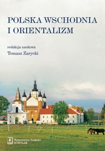 Polska wschodnia i orientalizm