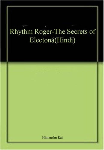 Rhythm Roger-The Secrets of Electon (Hindi)