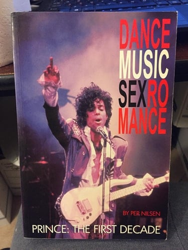 Dance, Music, Sex, Romance Prince : the First Decade